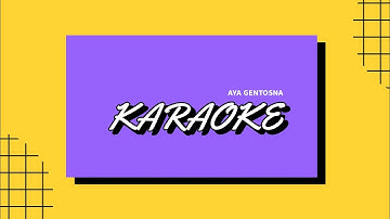KARAOKE AYA GENTOSNA POP SUNDA YANA KERMIT