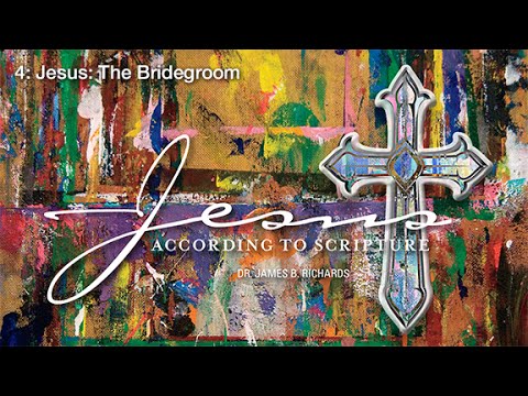 4 Jesus The Bridegroom Youtube