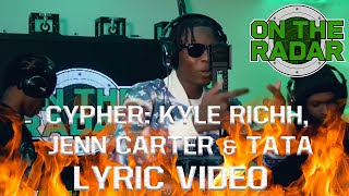 Cypher Kyle Richh Jenn Carter Tata Lyric Video By 