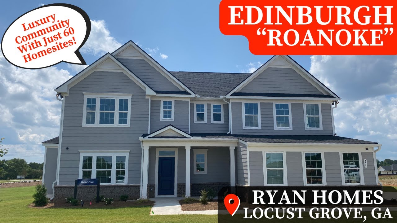 Experience Ryan Homes' Edinburgh The Roanoke Plan in Locust Grove, GA