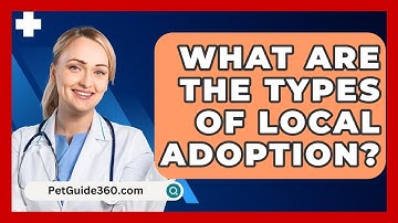 What Are The Types Of Local Adoption? - PetGuide360.com