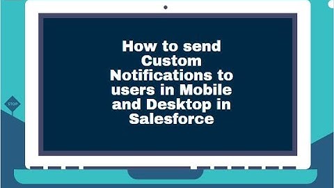 Send Custom Notification using Flow in Salesforce.