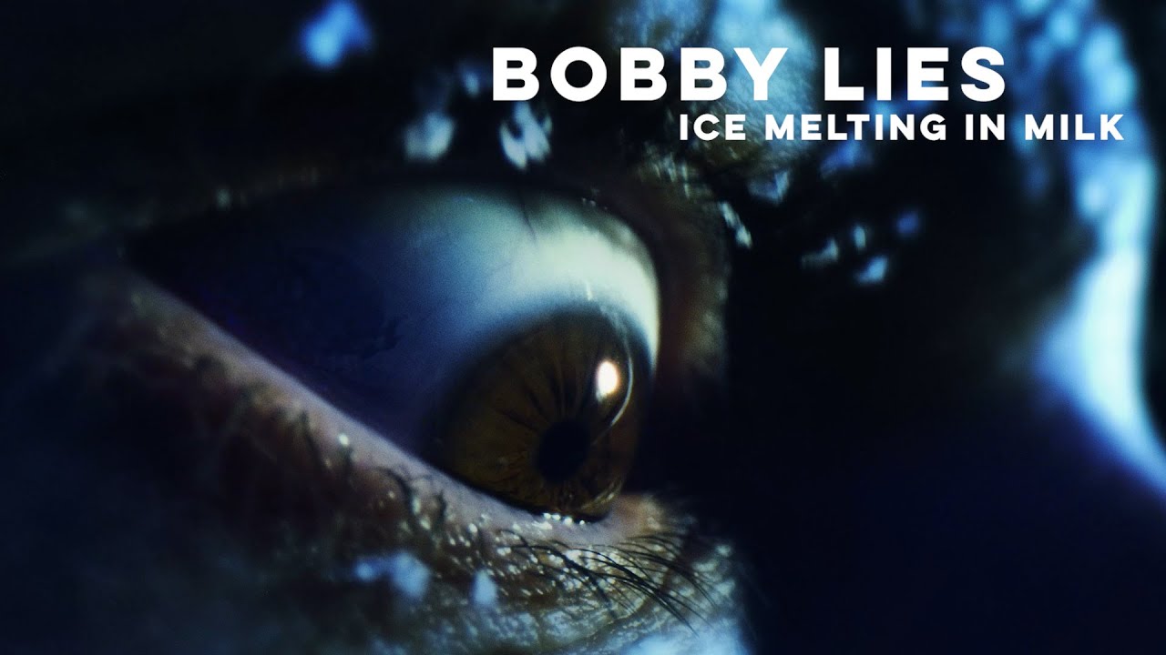 BOBBY LIES Ice Melting In Milk