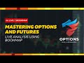 Live Order Flow Options &amp; Futures Analysis with Options Millionaire
