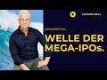 MEGA-IPOs in der Pipeline | Was bedeutet das für die Wall Street?