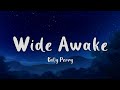 Wide Awake Katy Perry Thunder Rumbling Castles Crumbling Lyrics Wide Awake Katy Perry Thunder Rumbling Castles Crumbling Lyrics