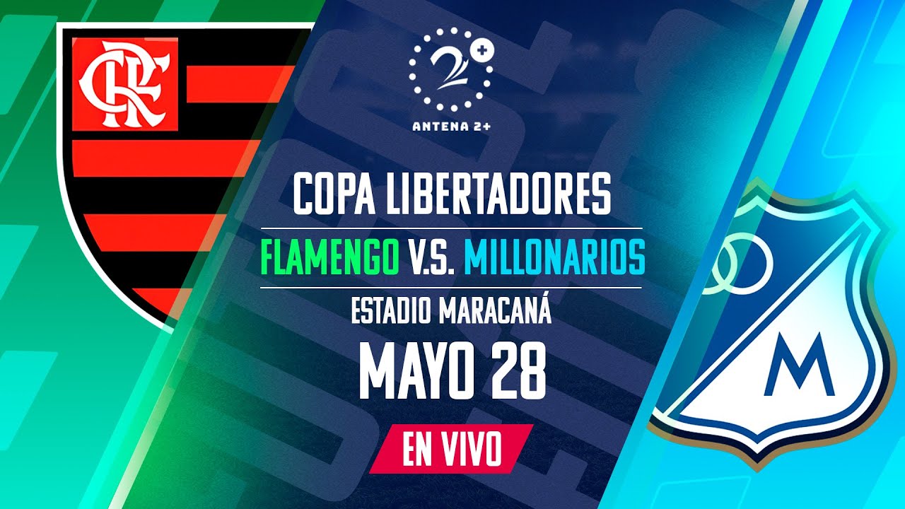 FLAMENGO VS MILLONARIOS - EN VIVO - COPA LIBERTADORES - YouTube