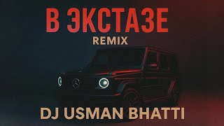 В Экстазе Remix Misha Xramovi & Dj Usman Bhatti Russian Edm 2026