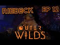 Riebeck  outer wilds  episode 12  fr