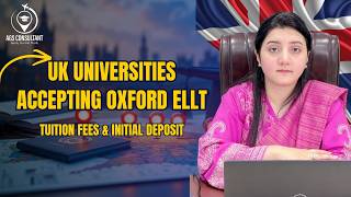 Oxford ELLT Accepted in the UK, Tuition Fees & Initial Deposit Explained !