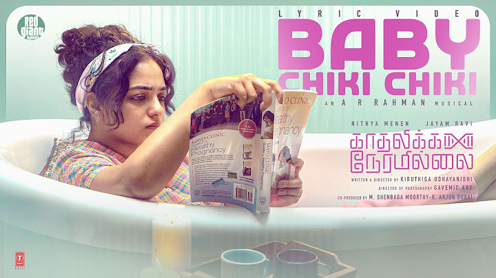 Baby Chiki Chiki Lyrical - Kadhalikka Neramillai | Jayam Ravi | Nithya Menen | AR Rahman | Kiruthiga