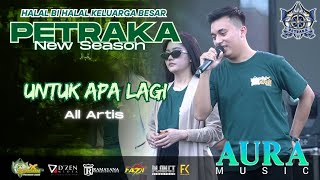 Untuk Apa Lagi - All Artis Aura Music live Petraka New Season 2025 Cek Sound Sore