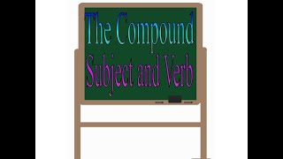 The Compound Subject and Verb-Grammar