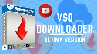Descargar VSO Downloader  (Ultima versión) 2017