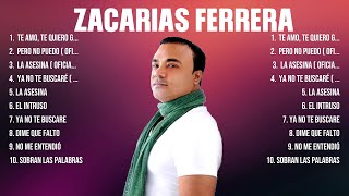 Las 10 mejores canciones de Zacarias Ferrera 2024