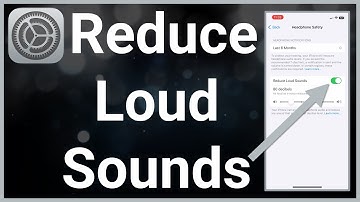 How To Turn On Or Off Reduce Loud Sounds On iPhone