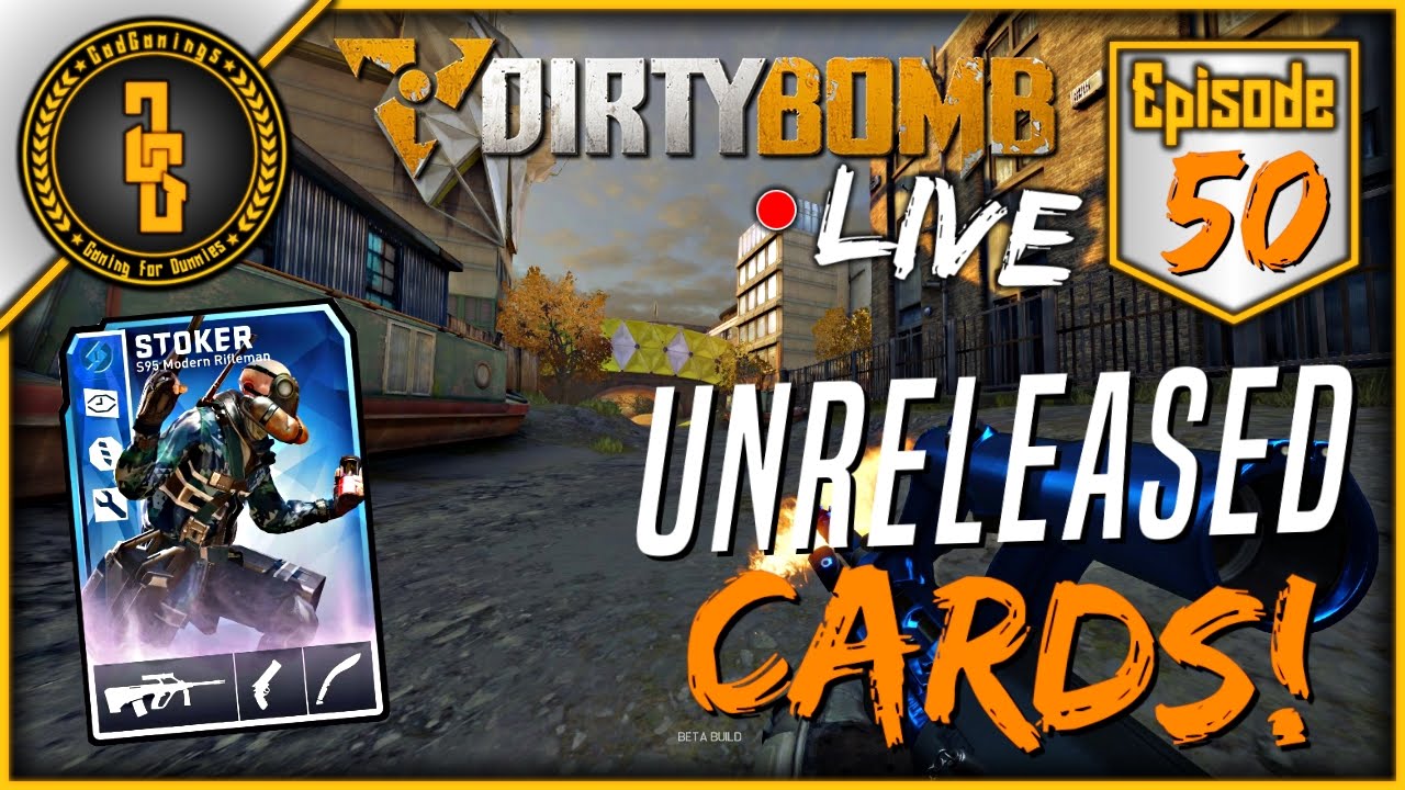 Dirty Bomb - Unreleased Cards & Cobalt S95 Gameplay - Ep.50 (60fps)