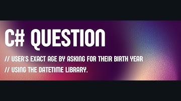 CodePark 0017 : Calculate Exact Age Using Birthdate in C# | DateTime Library Example on Ubuntu