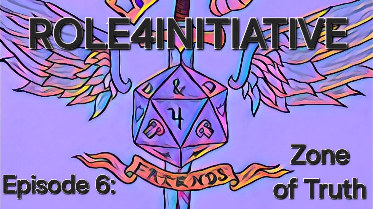 ROLE4INITIATIVE Episode 6: Zone of Truth - YouTube