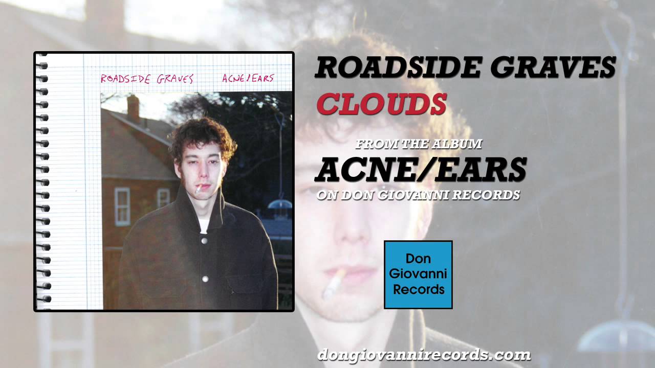 Watch Roadside Graves - Clouds (Official Audio) on YouTube Watch Roadside Graves - Clouds (Official Audio) on YouTube