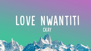 CKay - Love Nwantiti (Ah Ah Ah) (Lyrics)