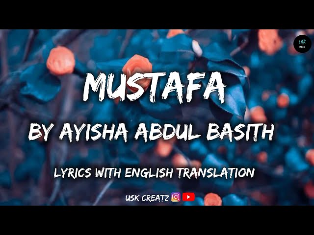 Mustafa Lyrics With English Translation || By Ayisha Abdul Basith class=