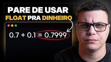 Por Que Você NUNCA Deve Usar FLOAT pra Representar Dinheiro no Código — Como Corrigir do Jeito Certo