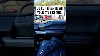 Always strap your ATV | SXS below the suspension & closest to the hub. Or use tire strap/bonnets.
