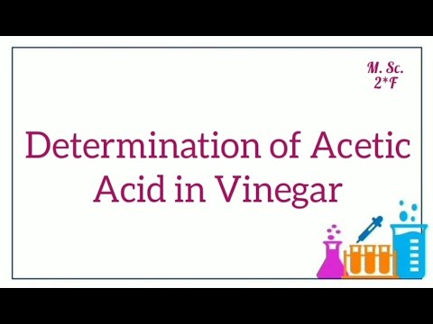 Video: How To Recognize Acetic Acid