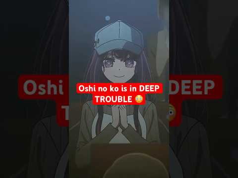Video Oshi no ko stagione 3 è in grossi guai #oshinoko #anime
