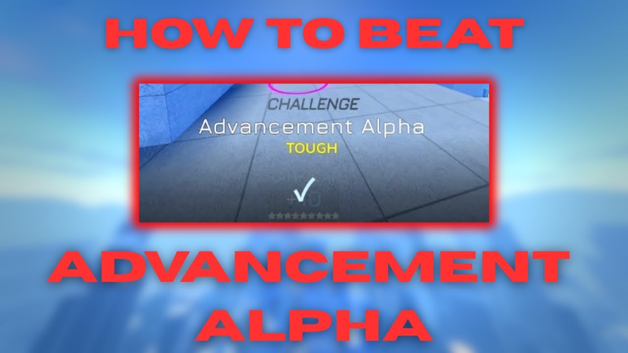 How to BEAT Advancement Alpha 1.6 | Parkour Reborn