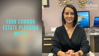 Four Common Estate Planning Myths - California Wills and Trusts Attorney
