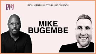 Mike Bugembe - Artificial Intelligence in The Church - The Rich Martin Podcast