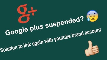 Google plus page linked with Youtube channel got suspended  | How I got it back