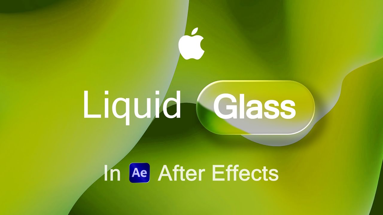 How To Create Apple's Liquid Glass In After Effects (Under 10 Minutes ...