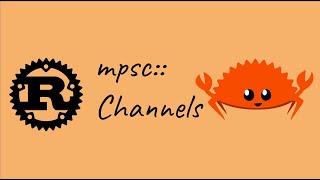 Channels in Rust