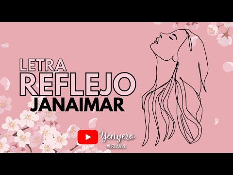 Reflejo Letra Janaimar