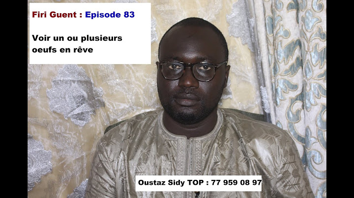 Firi Guent - Épisode 83 : Voir en rêve un ou des œufs