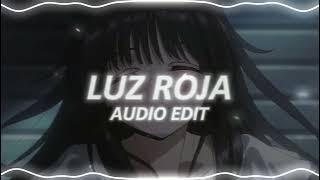 Luz Roja (Slowed) - bxkq | Audio Edit