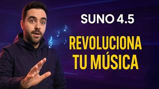 SUNO 4.5: ¡VOCES 100% HUMANAS! 🤯 La IA que ENGAÑARÁ a tus OÍDOS (Todas las Novedades)