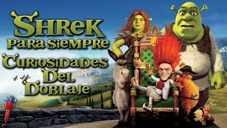 Shrek Para Siempre | Curiosidades Del Doblaje