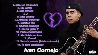 Ivan Cornejo Exitos 2022 - 14 Corridos Sad - Mejores Canciones