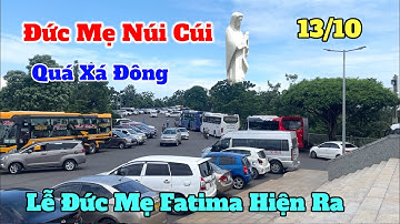 Lễ Đức Mẹ Fatima Hiện Ra 13/10/2025 Tại Đức Mẹ Núi Cúi