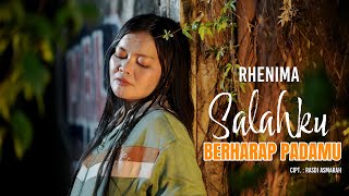 SALAHKU BERHARAP PADAMU - RHENIMA