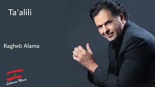 Ragheb Alama - Taalili - راغب علامة -  تعاليلي