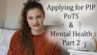 Applying for PIP  PoTS and Mental Health  Part 2