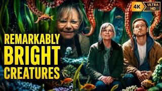 Remarkably Bright Creatures Full Movie | criaturas luminous Creatures 2026 Full Movie Review
