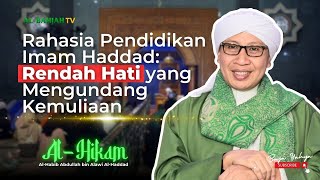 Pendidikan Dahsyat Imam Haddad:Menghancurkan Kesombongan dengan Tawadhu’ |Kitab Al-Hikam |Buya Yahya