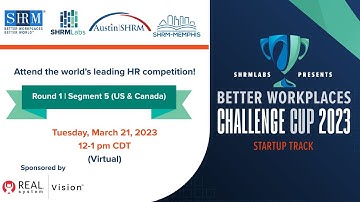 SHRMLabs Better Workplaces Challenge Cup 2023 - Segment 5 [US & Canada]