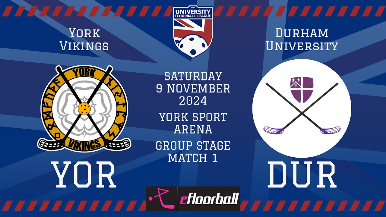 YORK VIKINGS vs DURHAM UNIVERSITY - University Floorball League 2024-25 Group Stage MATCH 1